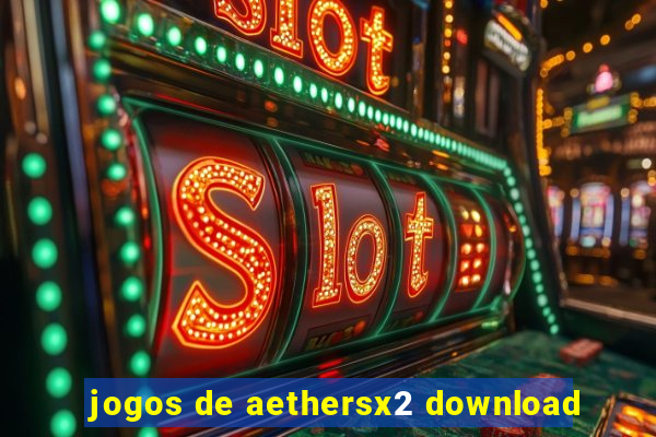 jogos de aethersx2 download